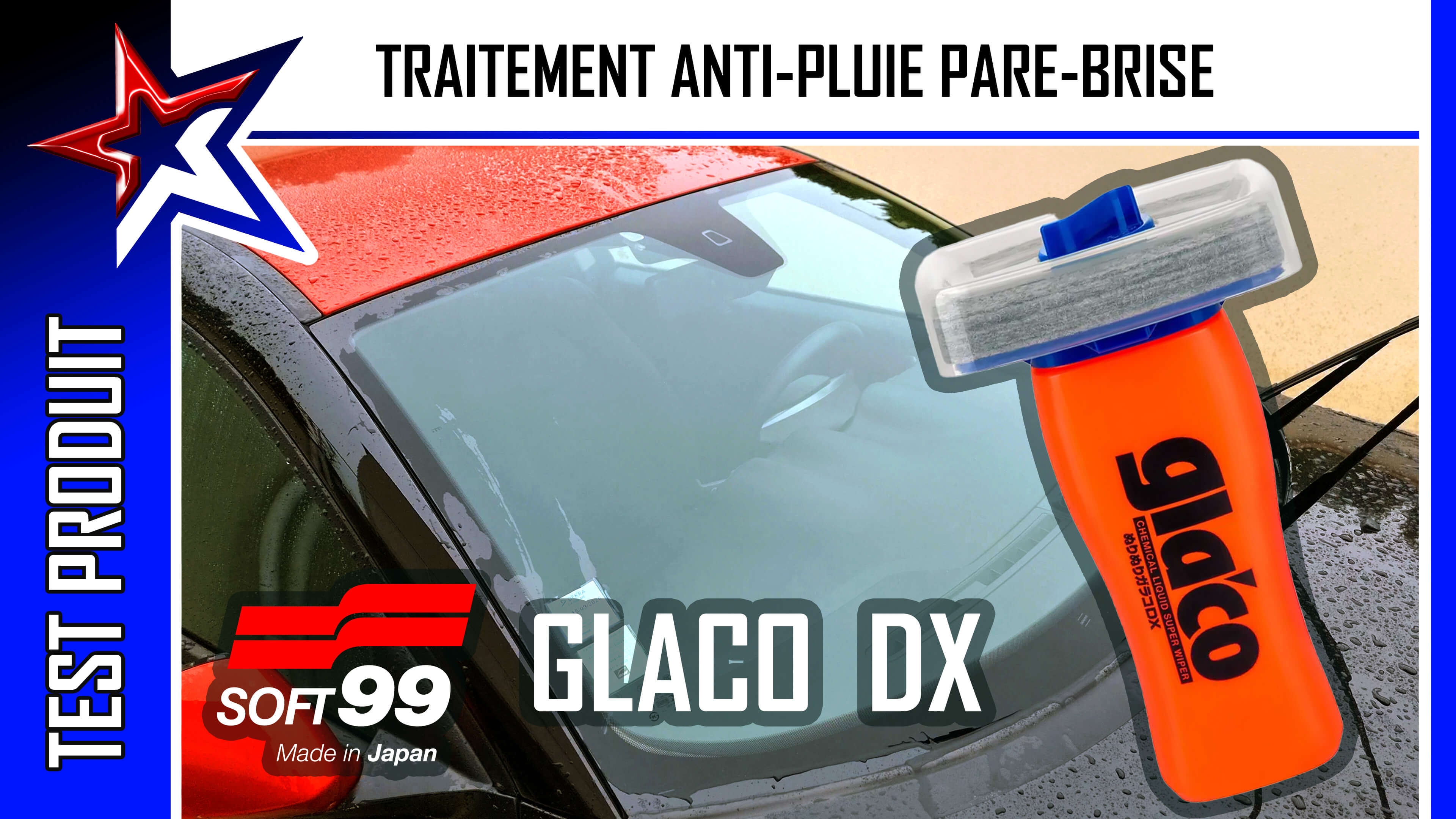Glaco DX de SOFT99 - Traitement anti-pluie dès 40 km/h